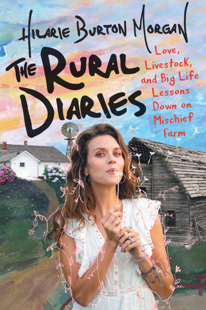 The Rural Diaries - Hilarie Burton